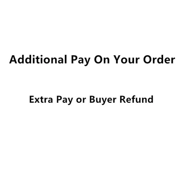 Допълнително заплащане на вашата поръчка, Само за плащане на остатъка по сметката на Допълнителни такси, върнати от купувача, не включват в себе си някаква стока, не включват доставка