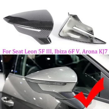 Капачки на Страничните Огледала От Въглеродни Влакна За SEAT Leon MK3 5F ST FR Ibiza Cupra Mk5 Arona KJ7 2017-2019 2020 Калъф За Огледала за обратно виждане